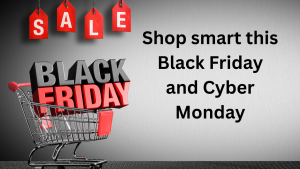 An infographic showing a shopping trolley with the words Black Friday on it and text saying Shop Smart this Black Friday and Cyber Monday