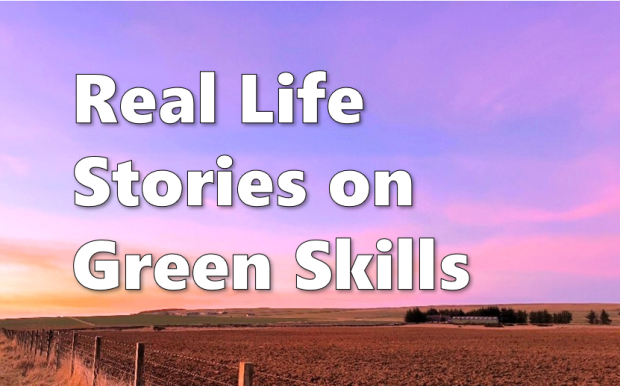 Real Life stories about Green Skills
